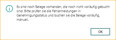 Es gibt Dokumente, die noch nicht vorläufig gebucht wurden.