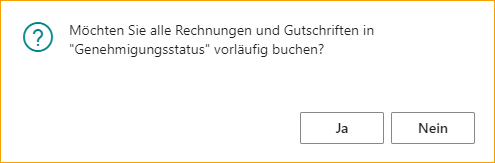 Möchten Sie alle Rechnungen vorläufig buchen?